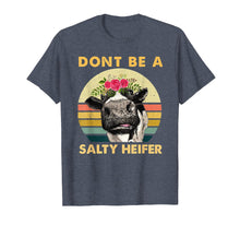 Load image into Gallery viewer, Dont Be A Salty Heifer Shirt Funny Farmer Cow Lover TShirt
