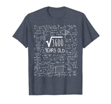 Load image into Gallery viewer, 60th Birthday T-Shirt - Square Root of 3600: 60 Years Old
