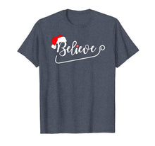 Load image into Gallery viewer, Christmas Santa Believe Xmas Christmas July Holiday Funny T-Shirt
