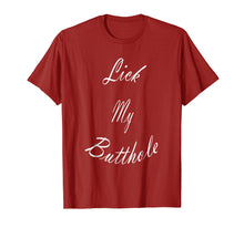 Load image into Gallery viewer, Lick My Butthole - Funny Offensive Tshirt
