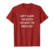 Load image into Gallery viewer, Don&#39;t Blame The Butter For What The Bread Did Keto T-shirt
