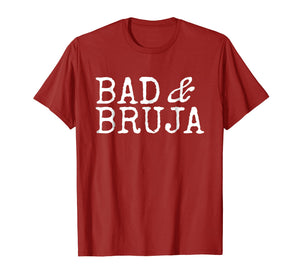 Bad and Bruja Shirt Bad Bruja Gift