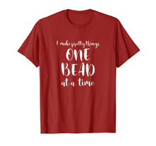 Load image into Gallery viewer, Beaders Beading Tshirt One Bead At A Time
