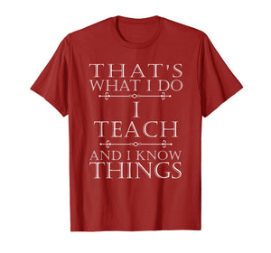 I Teach Teacher Shirt Funny Gift Back to School for Teachers