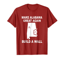 Load image into Gallery viewer, Make Alabama Great Again Build A Wall T-Shirt
