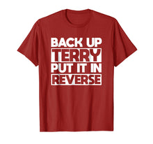 Load image into Gallery viewer, back up terry put it in reverse t shirt
