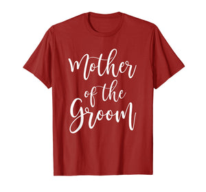 Mother Of The Groom Wedding Mom T-Shirt