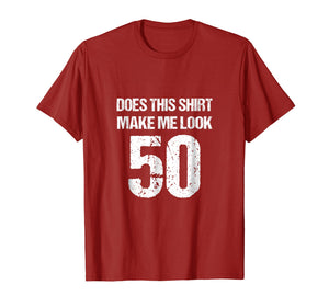 50th Birthday Funny Novelty Gag Gift T-Shirt