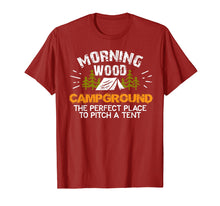 Load image into Gallery viewer, Morning Wood Campground Is Pefect To Pitch A Tent Tshirt

