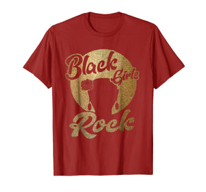 Black Girls Rock T-Shirt For Strong Afro Women Who Rock