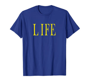Shirt That Says Life