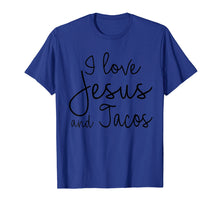 Load image into Gallery viewer, I Love Jesus and Tacos Shirt Funny Christian Quote

