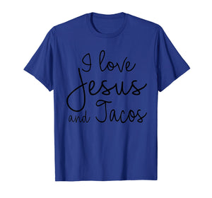 I Love Jesus and Tacos Shirt Funny Christian Quote