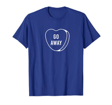 Load image into Gallery viewer, Candy Conversation Heart Go Away T-Shirt

