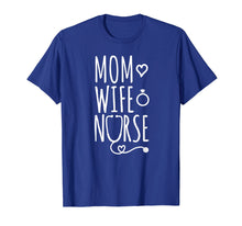 Load image into Gallery viewer, Mom Wife Nurse T-shirt
