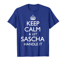 Load image into Gallery viewer, Sascha Keep Calm Funny Gift T-Shirt
