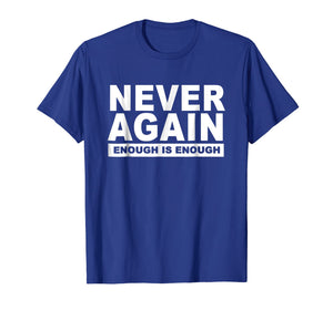 Never Again Enough Protest March 2018 Shirt