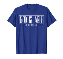 Load image into Gallery viewer, Christian gift ideas God is Able Gospel Bible verse Tshirt
