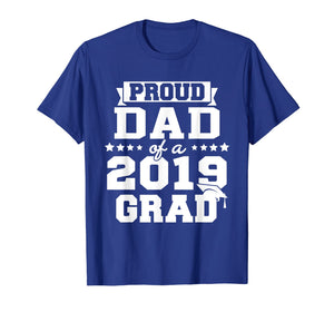 Proud Dad Of A 2019 Grad Graduation T-Shirt