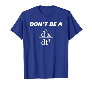 Don't Be A Jerk T-Shirt | Funny Math - Scholar Teacher Nerd