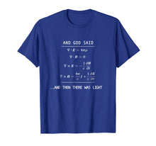 Load image into Gallery viewer, And God Said (Equation) Let There Be Light Funny Science Tee
