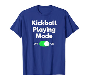 Kickball T-Shirt Gift - Funny Player Mode