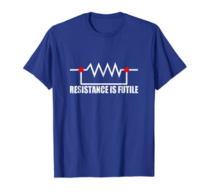 Resistance is futile t shirt
