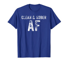 Load image into Gallery viewer, Clean &amp; Sober AF T-Shirt - AA Gifts - Anonymous Clothes

