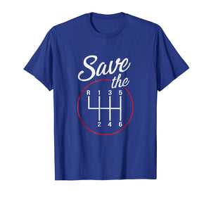 Save The Stick T-Shirt Manual Transmission Tee