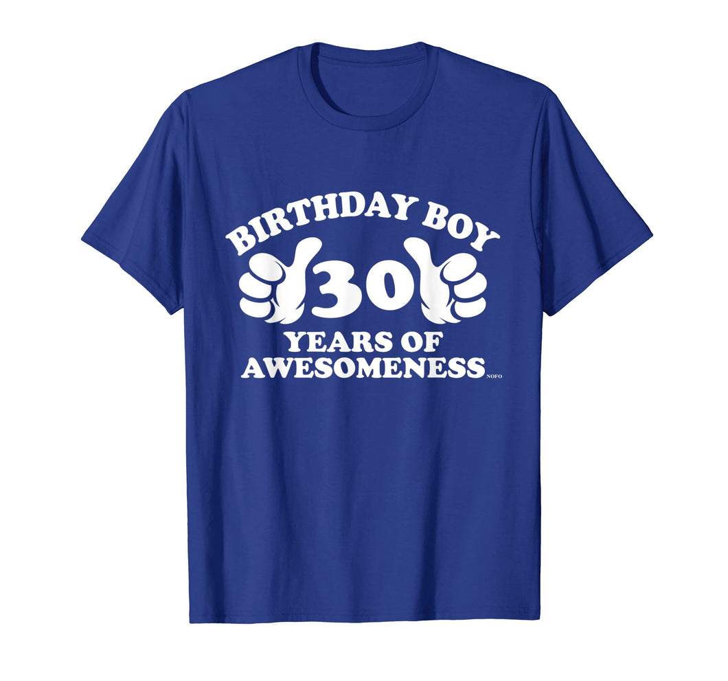 Mens Birthday Boy, 30 Years of Awesomeness, 30th Birthday T-Shirt