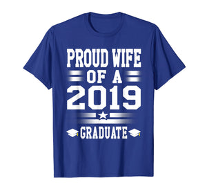 Proud Wife Graduate 2019 Tshirt Graduation Mom, Women Tee