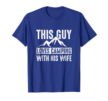 Load image into Gallery viewer, Camping T Shirt This Guy Loves Camping With His Wife Gift
