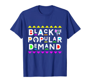 Black Due To Popular Demand Shirt 90s Style