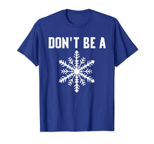 Load image into Gallery viewer, DONT BE A SNOWFLAKE T-SHIRT FUNNY POLITICAL SHIRTS
