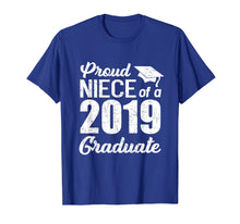 Load image into Gallery viewer, Proud Niece Of A 2019 Graduate Graduation Day Shirts Gift
