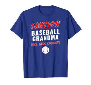 Baseball Grandma Caution Will Yell Loudly Funny T-Shirt