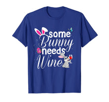 Load image into Gallery viewer, Some Bunny Needs Wine Shirt Easter Bunny
