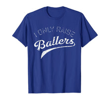 Load image into Gallery viewer, Busy Raising Ballers I Only Raise Ballers shirts
