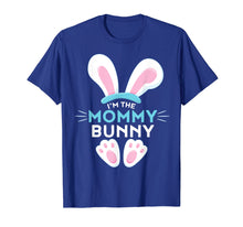 Load image into Gallery viewer, Matching Family Easter Shirts - I&#39;m the Mommy Bunny
