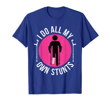 Load image into Gallery viewer, Broken Leg I Do All My Own Stunts Get Well Soon T-Shirt Gift
