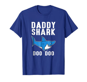 Daddy Shark Doo Doo Doo Tee - Men Women Kids T-shirt