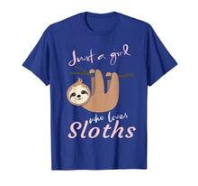 Load image into Gallery viewer, Just a girl who loves sloths t-shirt gift - Sloth fan girls
