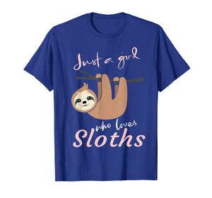 Just a girl who loves sloths t-shirt gift - Sloth fan girls