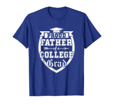 Load image into Gallery viewer, Mens Proud Father Of A College Grad Shirt Graduate for Dad Family
