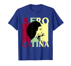Afro Latina and Proud T shirt Black Latinx Pride Gift shirt