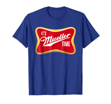 Load image into Gallery viewer, It&#39;s Mueller Time T-Shirt Anti Trump Campaign Tee
