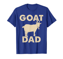 Load image into Gallery viewer, Mens Funny Goat Dad T-Shirt Goat Apparel
