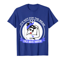 Load image into Gallery viewer, Child Abuse Warrior It&#39;s Not For The Weak
