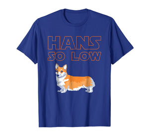 Corgi Dog T-Shirt - HANS SO LOW