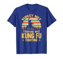 Load image into Gallery viewer, Vintage Surely Not Everyone Was Kung Fu Fighting Shirt
